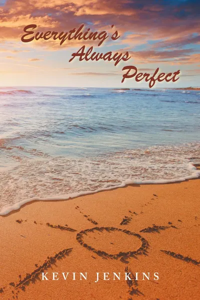 Обложка книги Everything.s Always Perfect, Kevin Jenkins