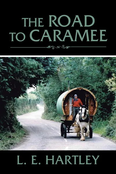 Обложка книги The Road to Caramee, L. E. Hartley