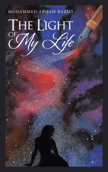 Обложка книги The Light of My Life, Mohammed Arqam Bazmy