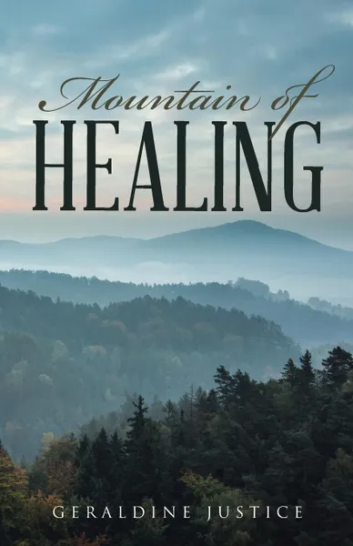 Обложка книги Mountain of Healing, Geraldine Justice