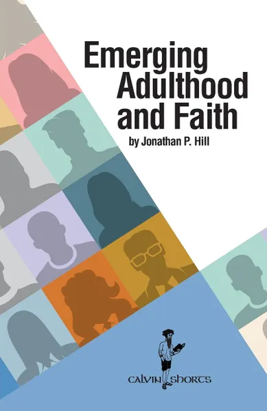 Обложка книги Emerging Adulthood and Faith, Jonathan P. Hill