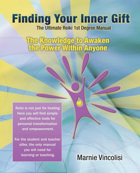 Обложка книги Finding Your Inner Gift, the Ultimate 1st Degree Reiki Manual, Marnie Vincolisi