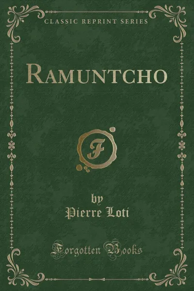 Обложка книги Ramuntcho (Classic Reprint), Pierre Loti