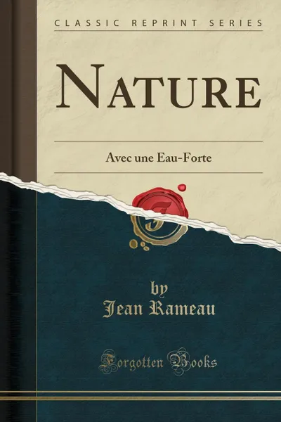 Обложка книги Nature. Avec une Eau-Forte (Classic Reprint), Jean Rameau