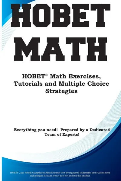 Обложка книги HOBET Math. HOBET. Math Exercises, Tutorials and Multiple Choice Strategies, Complete Test Preparation Inc.