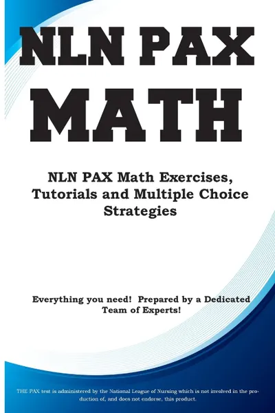 Обложка книги NLN PAX Math. NLN PAX Math Exercises, Tutorials and  Multiple Choice Strategies, Complete Test Preparation Inc.