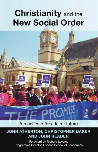 Обложка книги Christianity and the New Social Order - A Manifesto for a Fairer Future, John Atherton, Chris Baker, John Reader