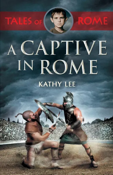 Обложка книги A Captive in Rome, Kathy Lee