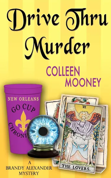 Обложка книги Drive Thru Murder, Colleen Mooney