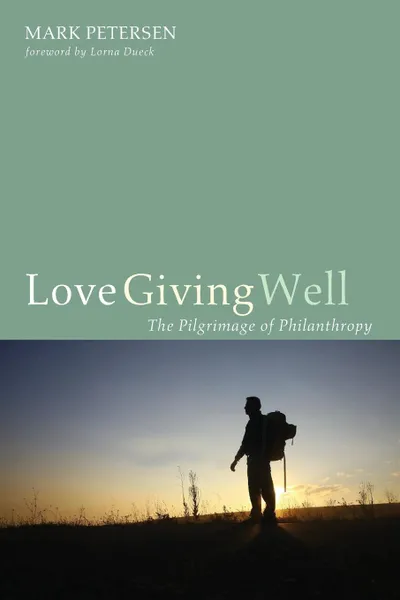 Обложка книги Love Giving Well, Mark Petersen