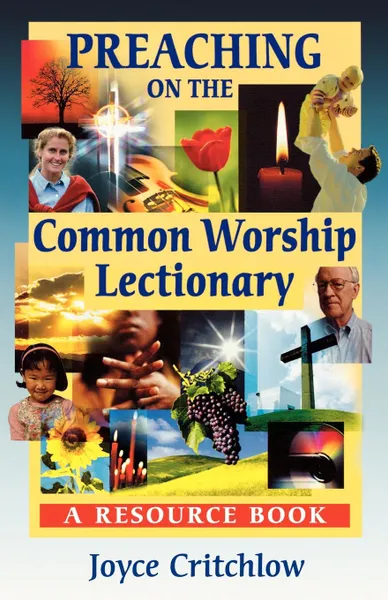 Обложка книги Preaching on the Common Worship Lectionary - A Resource Book, Joyce Critchlow