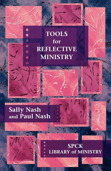 Обложка книги Tools for Reflective Ministry, Sally Nash, Paul Nash