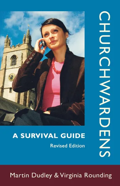 Обложка книги Churchwardens - A Survival Guide, Martin Dudley