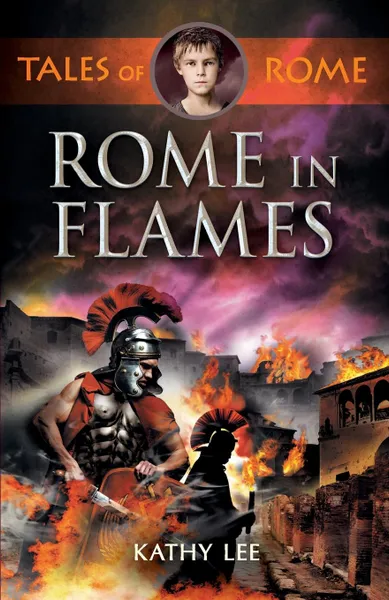 Обложка книги Rome in Flames, Kathy Lee