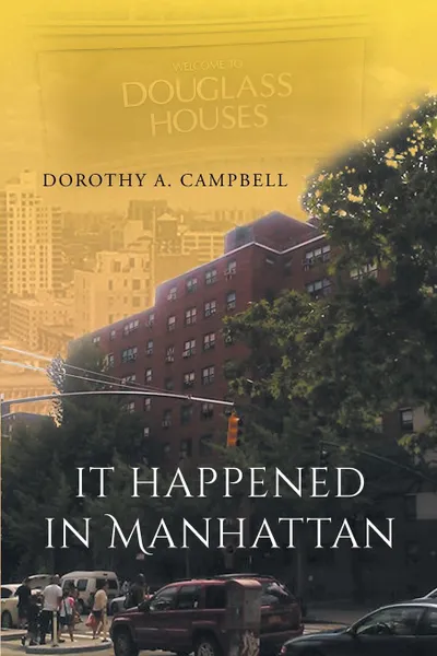 Обложка книги It Happened in Manhattan, Dorothy A. Campbell