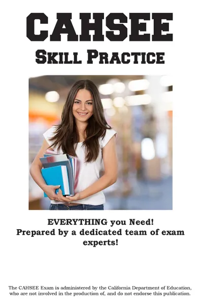 Обложка книги CAHSEE Skill Practice. California High School Exit Exam   Practice Test Questions, Complete Test Preparation Inc.