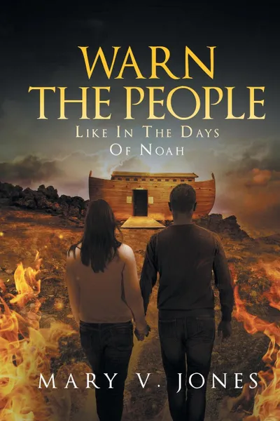 Обложка книги Warn The People Like In The Days Of Noah, Mary  V. Jones