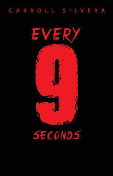 Обложка книги Every 9 Seconds, Carroll Silvera