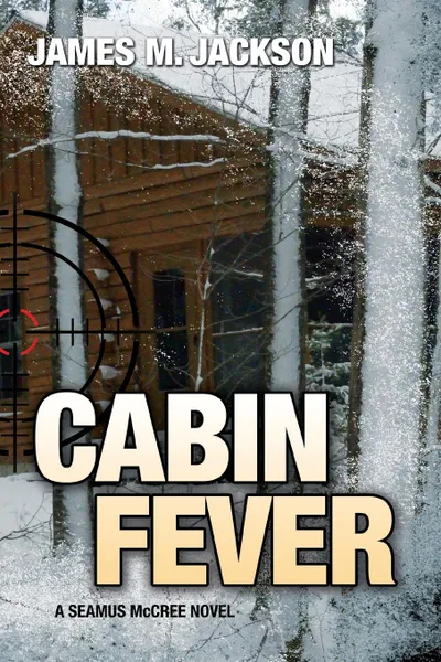 Обложка книги Cabin Fever, James M Jackson