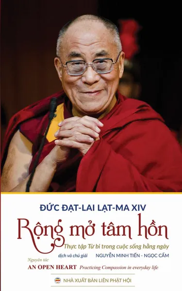 Обложка книги Rong mo tam hon. Thuc tap tu bi trong cuoc song hang ngay, Dalai Lama XIV, Ngọc Cẩm, Nguyễn Minh Tiến