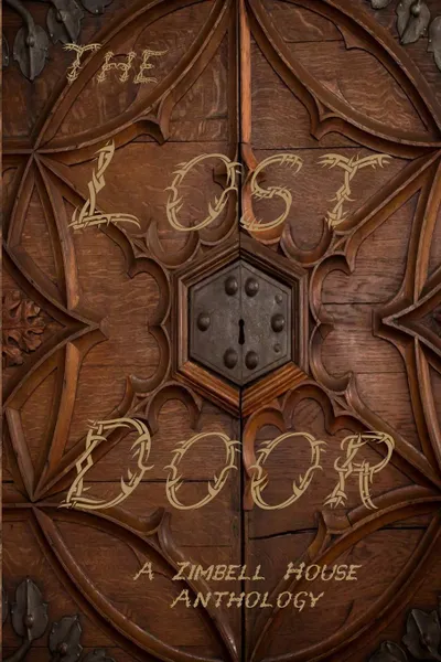 Обложка книги The Lost Door. A Zimbell House Anthology, Zimbell House Publishing