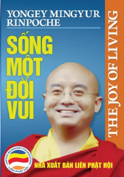 Обложка книги Song mot .oi vui (song ngu Anh Viet). Ban in nam 2017, Yongey Mingyur Rinpoche, Nguyễn Minh Tiến, Giao Trinh Diệu Hạnh