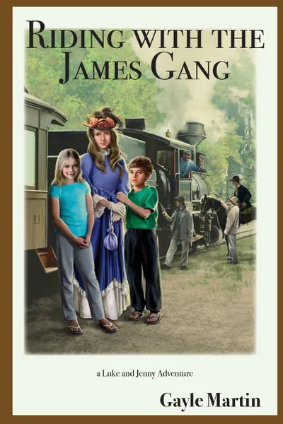 Обложка книги Riding with the James Gang. a Luke and Jenny Adventure, Gayle Martin