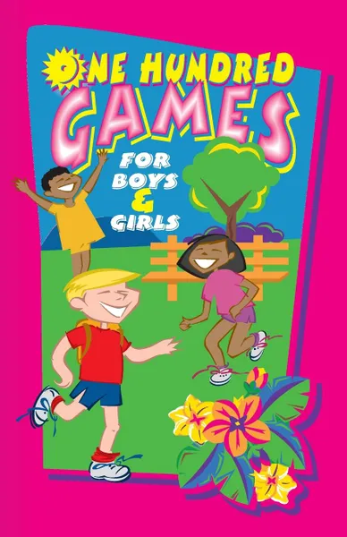 Обложка книги One Hundred Games for Boys and Girls, Our Little Friend