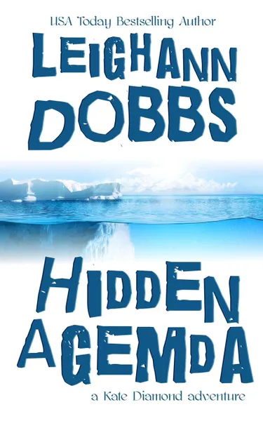 Обложка книги Hidden Agemda, Leighann Dobbs