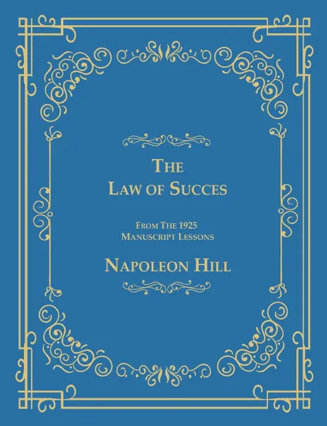 Обложка книги The Law of Success From The 1925 Manuscript Lessons, Napoleon Hill