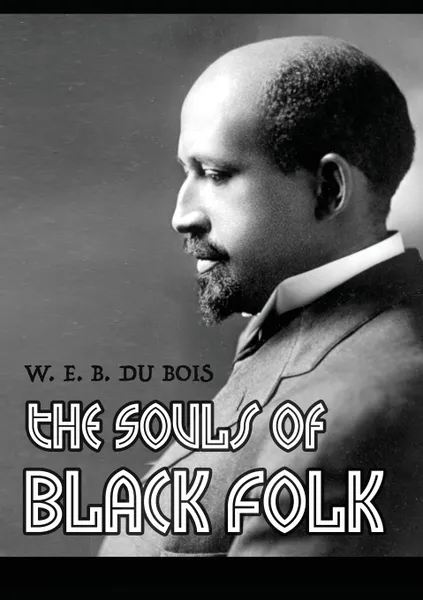 Обложка книги The Souls of Black Folk, W.E.B. Du Bois