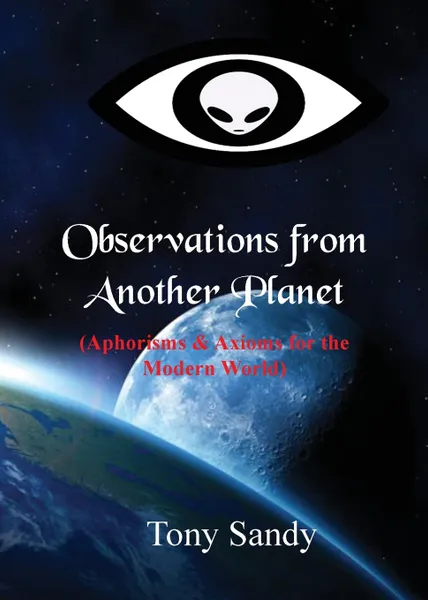 Обложка книги Observations from Another Planet, Tony Sandy