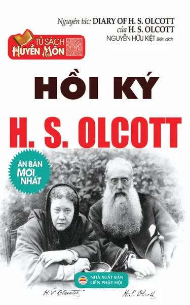 Обложка книги Hoi ky H. S. Olcott. Hoi ky cua .ai ta H. S. Olcott - Co Hoi truong Hoi Thong Thien Hoc The Gioi, Olcott H. S., Nguyễn Hữu Kiệt