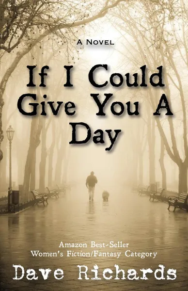 Обложка книги If I Could Give You A Day, Dave Richards