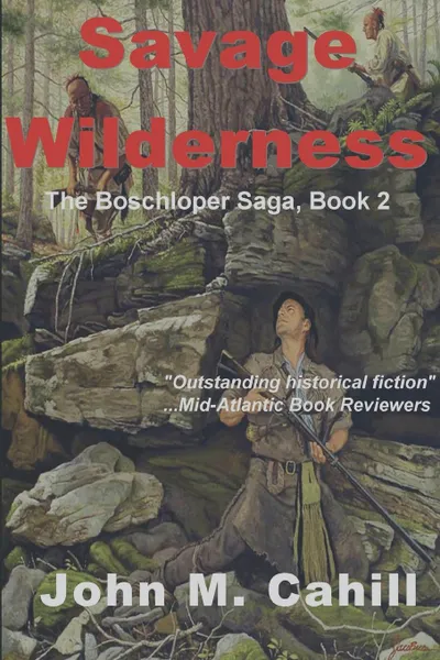 Обложка книги Savage Wilderness, John M. Cahill