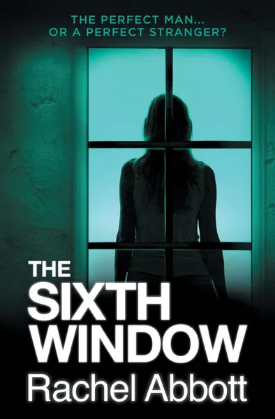Обложка книги The Sixth Window, Rachel Abbott