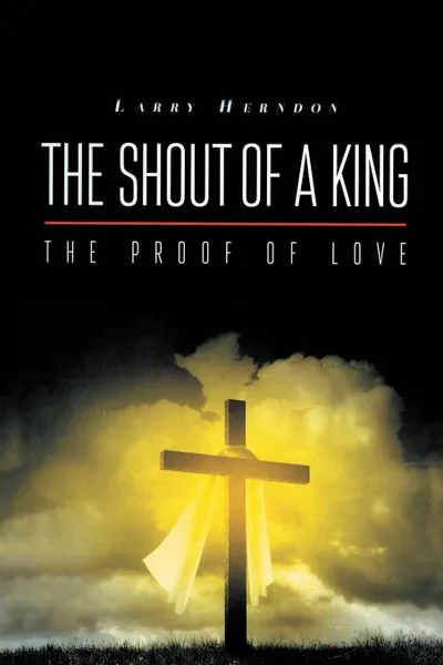 Обложка книги The Shout of a King, Larry Herndon