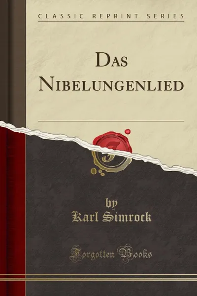 Обложка книги Das Nibelungenlied (Classic Reprint), Karl Simrock