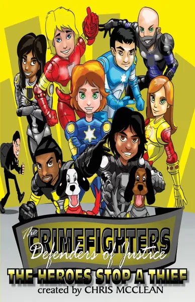 Обложка книги The CrimeFighters. The Heroes Stop a Thief, Chris McClean