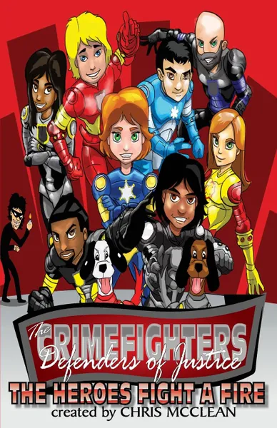 Обложка книги The CrimeFighters. The Heroes Fight a Fire, Chris McClean