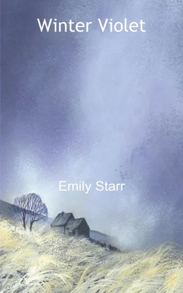 Обложка книги Winter Violet, Emily Starr