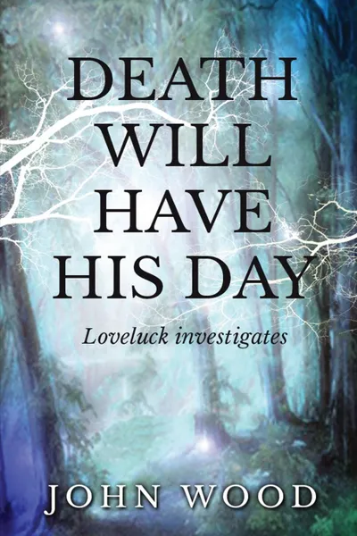 Обложка книги Death will have his day, John Wood