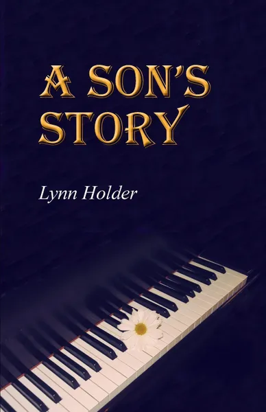 Обложка книги A Son.s Story, Lynn Holder