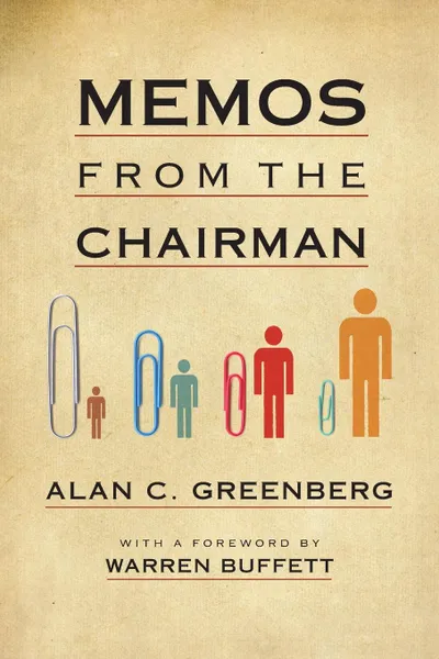 Обложка книги Memos from the Chairman, Alan C Greenberg