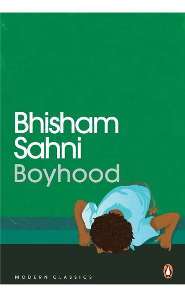 Обложка книги Boyhood -Modern Classice, Bhisham Sahni, Anna Khanna