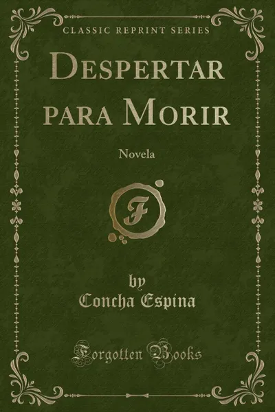 Обложка книги Despertar para Morir. Novela (Classic Reprint), Concha Espina