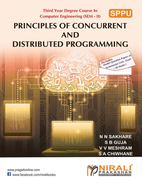 Обложка книги PRINCIPLES OF CONCURRENT AND DISTRIBUTED PROGRAMMING, N N SAKHARE, V V MESHRAM MESHRAM, S A CHIWHANE