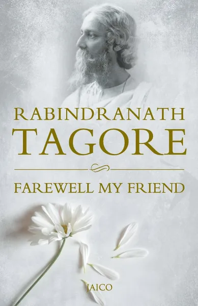 Обложка книги Farewell My Friend, Rabindranath Tagore