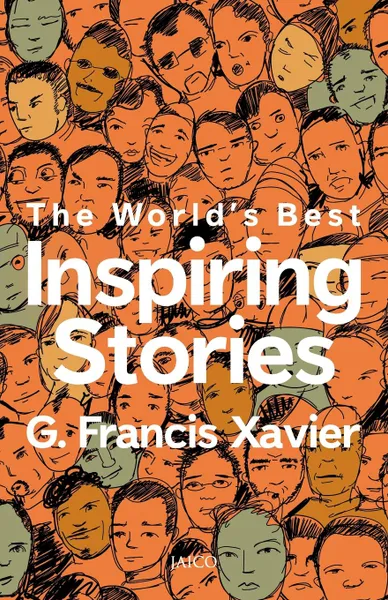 Обложка книги The World.s Best Inspiring Stories, Dr. G. Francis Xavier