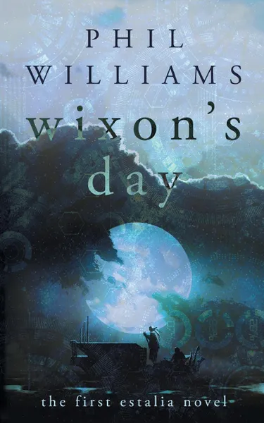 Обложка книги Wixon.s Day, Phil Williams